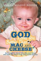 God Loves You Better Than Mac and Cheese