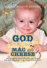 God Loves You Better Than Mac and Cheese