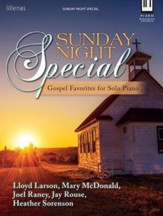Sunday Night Special: Gospel Favorites for Solo Piano