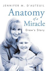 Anatomy of a Miracle: Drew's Story