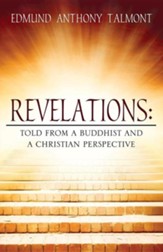 Revelations: Told from a Buddhist and a Christian Perspective