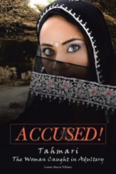 Accused!: Tahmari the Woman Caught in Adultery