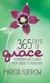 365 Days of Grace: Experiencing God's Grace from Genesis to Revelation