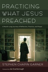 Practicing What Jesus Preached