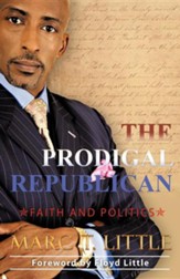 The Prodigal Republican: Faith and Politics