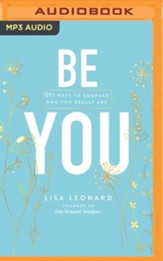 Be You: 20 Ways to Embrace Who You Really Are - unabridged audiobook on MP3-CD