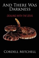 And There Was Darkness: Dealing with the Devil
