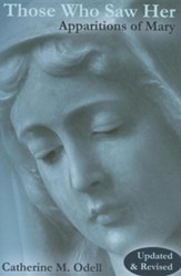 Those Who Saw Her, Revised and Updated: Apparitions of Mary