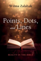 Points, Dots, and Lines: Beauty in the Bible