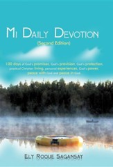Mi Daily Devotion: 100 Days of God's Promises, God's Provision, God's Protection, Practical Christian Living, Personal Experiences, God's
