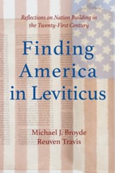 Finding America in Leviticus: Reflections on Nation Building in the Twenty-FirstÃÂ Century