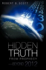 Hidden Truth from Prophecy-Beyond 2012