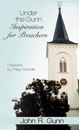 Under the Gunn: Inspiration for Preachers