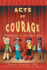 Acts of Courage: Strategies to End Bullying