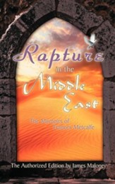 Rapture in the Middle East: The Memoirs of Frances Metcalfe