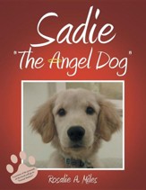 Sadie -The Angel Dog-