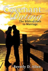 Covenant Dating: The Biblical Path to Marriage