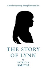 The Story of Lynn: A Mother's Journey Through Love and Loss