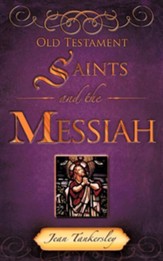 Old Testament Saints and the Messiah