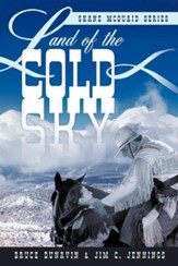 Land of the Cold Sky: Shane McQuaid Series