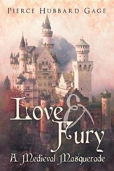 Love & Fury, a Medieval Masquerade