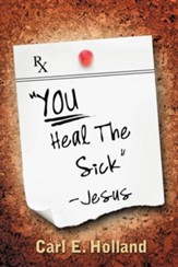 You Heal the Sick (Signed) Jesus