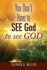 You Don't Have to See God to See God
