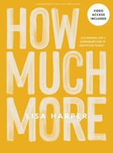 How Much More - Bible Study Book with Video Access