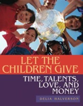 Let the Children Give: Time, Talents, Love, and Money