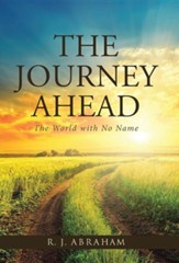 The Journey Ahead: The World with No Name