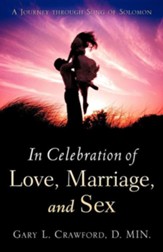 In Celebration of Love, Marriage, and Sex