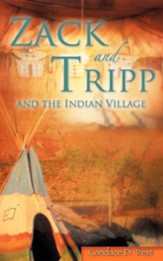 Zack and Tripp and the Indian Village