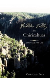 Forbidden Valley of the Chiricahuas Bk1