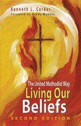 Living Our Beliefs: The United Methodist Way, Revised Edition