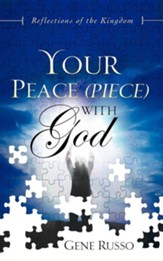 Your Peace (Piece) With God: Reflections Of The Kingdom