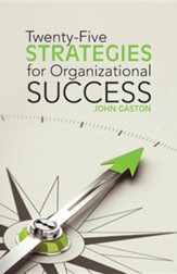 Twenty-Five Strategies for Organizational Success