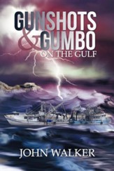 Gunshots and Gumbo on the Gulf