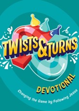 Twists & Turns Devotional: Changing the Game by Following Jesus