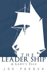 The Leader Ship: A Lady's Tale