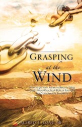 Grasping at the Wind