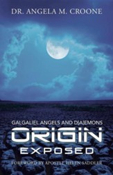 Origin: Galgaliel Angels and D[a]emons Exposed