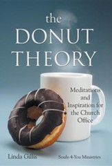 The Donut Theory: Meditations and Inspiration for the Church Office
