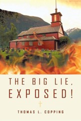 The Big Lie, Exposed!