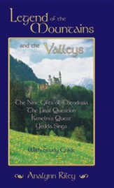 Legend of the Mountains and the Valleys: The Nine Gifts of Theodosia, the Final Question, Kenelm's Quest, Yedda Sings