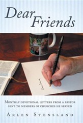 Dear Friends: Monthly Devotional Letters from a Pastor Sent to Members of Churches He Served