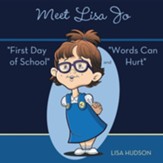 Meet Lisa Jo: First Day of School and Words Can Hurt