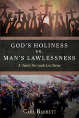 God's Holiness vs. Man's Lawlessness: A Guide through Leviticus