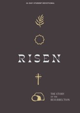 Risen - Teen Devotional: The Story of the Resurrection