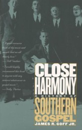 Close Harmony: History of Southern Gospel  - Slightly Imperfect