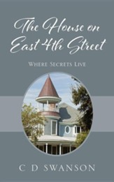 The House on East 4th Street: Where Secrets Live